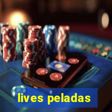 lives peladas